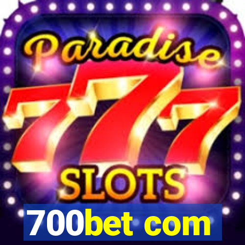 700bet com